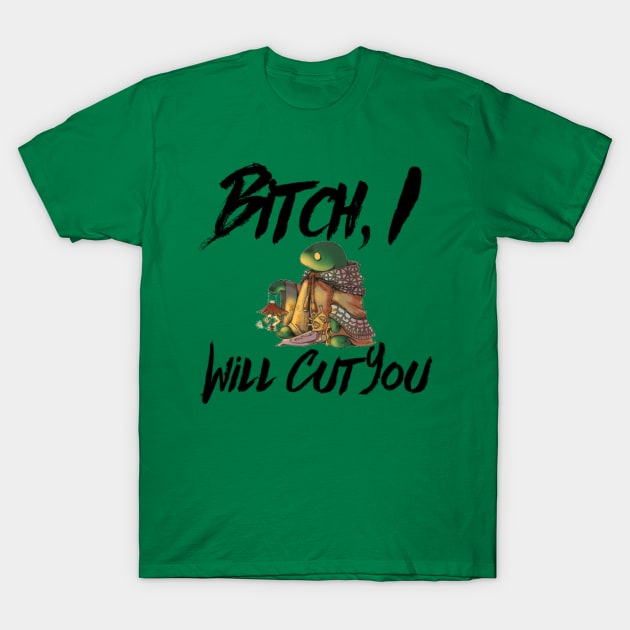 Tonberry Final Fantasy Bitch, I Will Cut You T-Shirt by Gamers Utopia